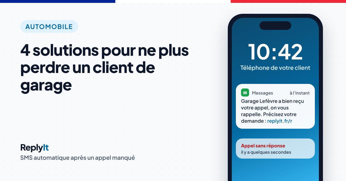 SMS automatique reçu par un client après un appel manqué chez un garage automobile : « Garage Lefèvre a bien reçu votre appel, on vous rappelle »