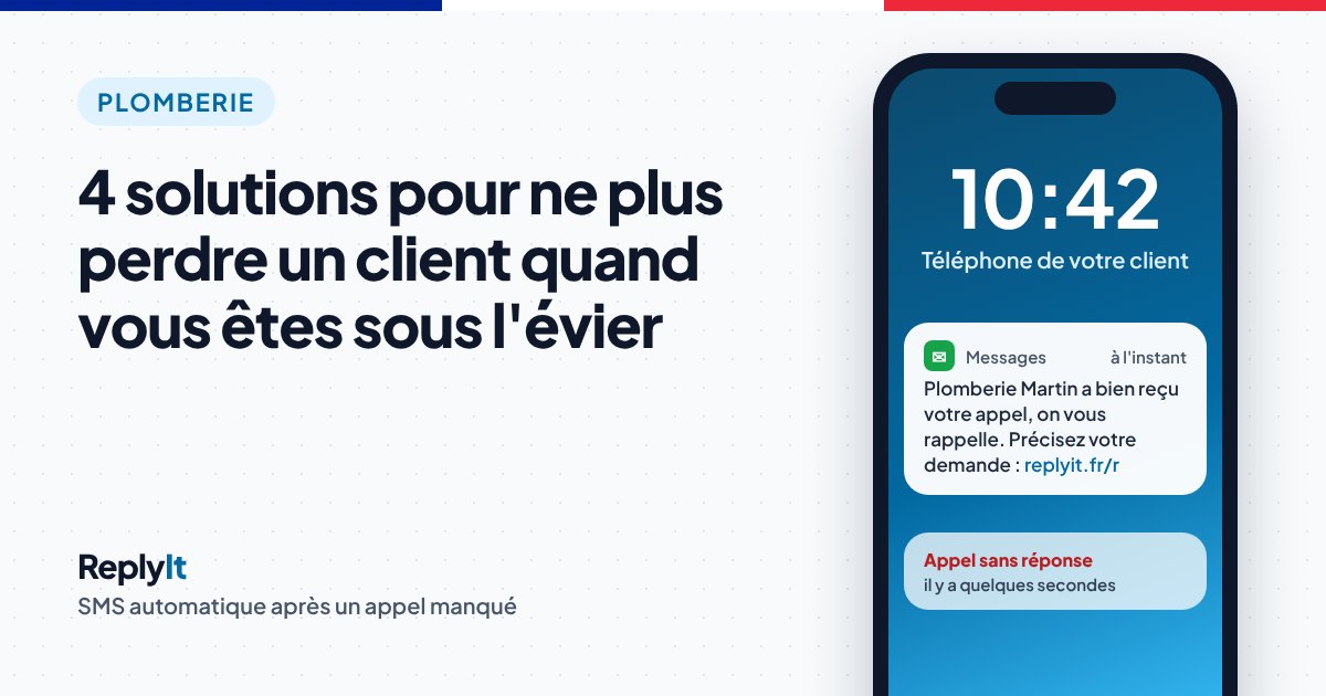 SMS automatique reçu par un client après un appel manqué chez un plombier : « Plomberie Martin a bien reçu votre appel, on vous rappelle »