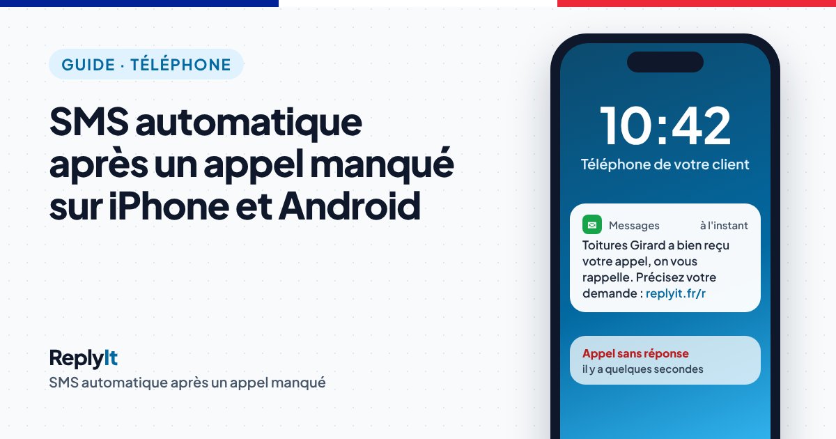 SMS automatique après un appel manqué reçu sur le téléphone d'un client : « Toitures Girard a bien reçu votre appel, on vous rappelle »